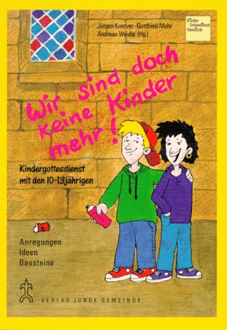 Beispielbild fr Wir sind doch keine Kinder mehr zum Verkauf von Versandantiquariat Felix Mcke