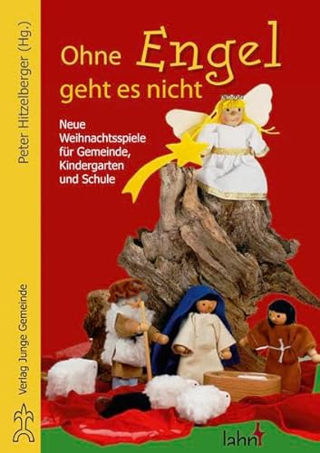 Beispielbild fr Ohne Engel geht es nicht: Neue Weihnachtsspiele fr Gemeinde, Schule und Kindergarten zum Verkauf von medimops