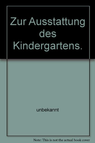 9783779900955: Zur Ausstattung des Kindergartens.