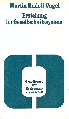 Imagen de archivo de Erziehung im Gesellschaftssystem a la venta por Bernhard Kiewel Rare Books