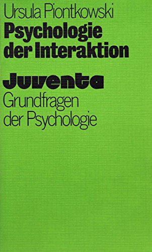 Stock image for Psychologie der Interaktion (Grundfragen der Psychologie) Piontkowski for sale by myVend