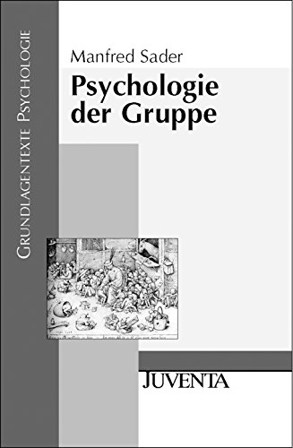 Psychologie der Gruppe. Grundlagentexte Psychologie - Sader, Manfred