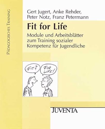 9783779903727: Fit for Life: Module und Arbeitsbltter zum Training sozialer Kompetenz fr Jugendliche. Pdagogisches Training