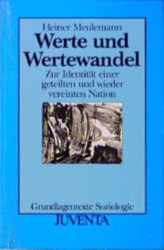 9783779903949: Werte und Wertewandel: Zur Identität einer geteilten und wieder vereinten nation (Grundlagentexte Soziologie) (German Edition)