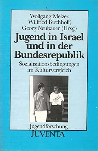 Beispielbild fr Jugend in Israel und in der Bundesrepublik Sozialisationsbedingungen im Kulturvergleich zum Verkauf von NEPO UG