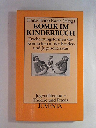 Komik im Kinderbuch: Erscheinungsformen des Komischen in der Kinder- und Jugendliteratur (Jugendliteratur, Theorie und Praxis) (German Edition)
