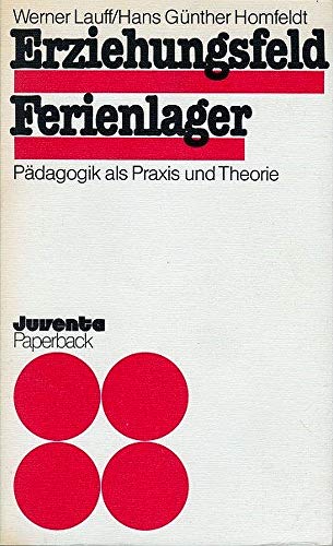 9783779905462: Erziehungsfeld Ferienlager. Pdagogik als Praxis u. Theorie.