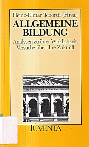 Beispielbild fr Allgemeine Bildung. Analysen zu ihrer Wirklichkeit, Versuche ber ihre Zukunft zum Verkauf von medimops