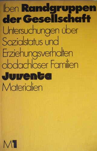 Beispielbild fr Randgruppen der Gesellschaft - Untersuchungen ber Sozialstatus und Erziehungsverhalten obdachloser Familien zum Verkauf von Bernhard Kiewel Rare Books