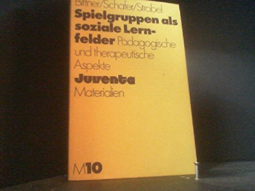 Beispielbild fr Spielgruppen als soziale Lernfelder. Pdagogische und therapeutische Aspekte. zum Verkauf von CSG Onlinebuch GMBH