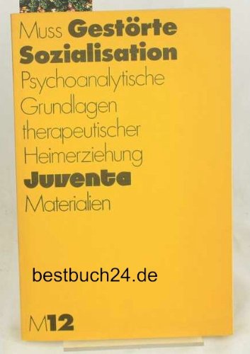 Beispielbild fr Gestrte Sozialisation - Psychoanalytische Grundlagen therapeutischer Heimerziehung zum Verkauf von Bernhard Kiewel Rare Books