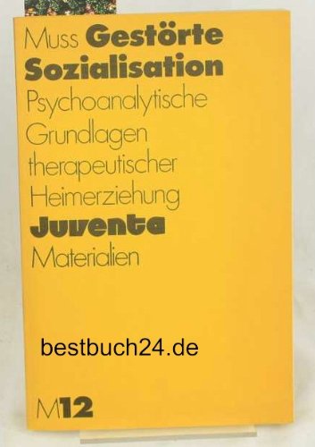 Stock image for Gestrte Sozialisation - Psychoanalytische Grundlagen therapeutischer Heimerziehung for sale by Bernhard Kiewel Rare Books