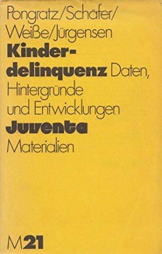 9783779906216: Kinderdelinquenz: Daten, Hintergründe u. Entwicklungen (Juventa-Materialien ; M 21) (German Edition)
