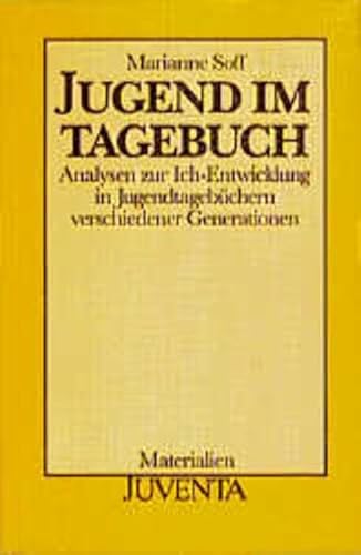 9783779906957: Jugend im Tagebuch. Analysen zur Ich-Entwicklung in Jugendtagebchern verschiedener Generationen.