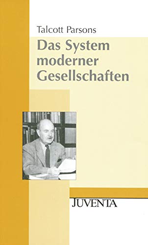 Beispielbild fr Das System moderner Gesellschaften: Mit einem Vorwort von Dieter Claessens (Juventa Paperback) zum Verkauf von medimops