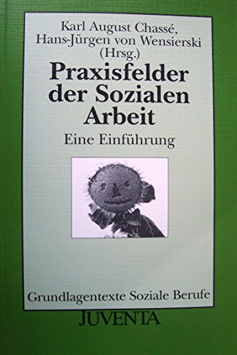 Stock image for Praxisfelder der Sozialen Arbeit: Eine Einfhrung (Grundlagentexte Soziale Berufe) for sale by medimops