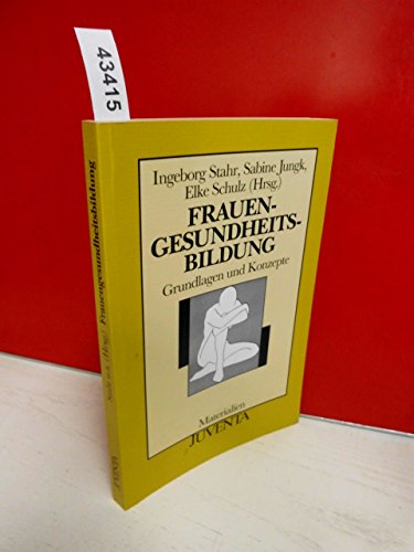 9783779908272: Frauengesundheitsbildung. Grundlagen und Konzepte