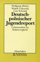 Deutsch-polnischer Jugendreport : Lebenswelten im Kulturvergleich.