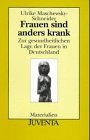 Beispielbild fr Frauen sind anders krank. Zur gesundheitlichen Lage der Frauen in Deutschland zum Verkauf von Bernhard Kiewel Rare Books