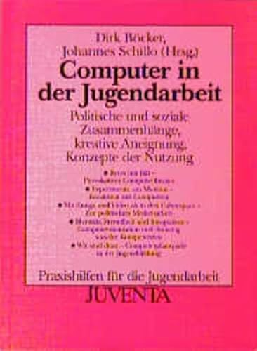 Computer in der Jugendarbeit (Praxishilfen für die Jugendarbeit)