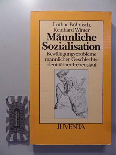 Beispielbild fr Mnnliche Sozialisation : Bewltigungsprobleme mnnlicher Geschlechtsidentitt im Lebenslauf. zum Verkauf von BBB-Internetbuchantiquariat