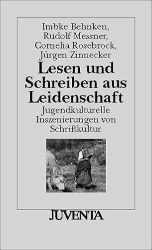 9783779910435: Lesen und Schreiben aus Leidenschaft (Juventa Paperback) - Behnken, Imbke