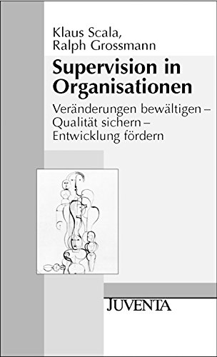 Stock image for Supervision in Organisationen: Vernderung bewltigen - Qualitt sichern - Entwicklung frdern (Juventa Paperback) for sale by medimops