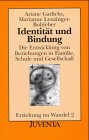 Erziehung im Wandel, 4 Bde., Bd.2, IdentitÃ¤t und Bindung (9783779910565) by Garlichs, Ariane; Leuzinger-Bohleber, Marianne
