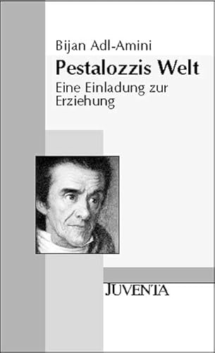 Beispielbild fr Pestalozzis Welt: Eine Einladung zur Erziehung zum Verkauf von medimops