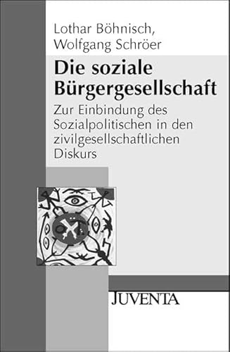 Stock image for Die Entgrenzung des Sozialen / Die soziale Brgergesellschaft: Zur Einbindung des Sozialpolitischen in den zivilgesellschaftlichen Diskurs / Band 3 vom Set 1093 for sale by medimops