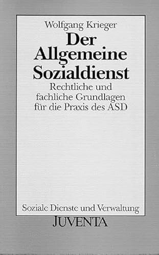 Stock image for Der Allgemeine Sozialdienst: Rechtliche und fachliche Grundlagen fr die Praxis des ASD for sale by medimops