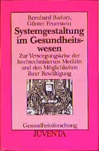Systemgestaltung im Gesundheitswesen. (9783779911562) by Badura, Bernhard; Feuerstein, GÃ¼nter