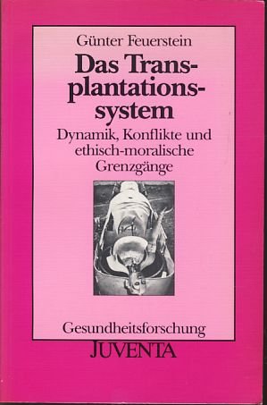 9783779911654: Das Transplantationssystem: Dynamik, Konflikte, und ethisch-moralische Grenzgänge (Gesundheitsforschung) (German Edition)