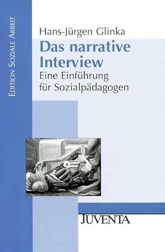 Stock image for Das narrative Interview: Eine Einfhrung fr Sozialpdagogen (Edition Soziale Arbeit) for sale by medimops