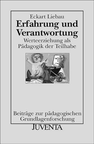Erfahrung und Verantwortung. Werteerziehung als PÃ¤dagogik der Teilhabe. (9783779912569) by Liebau, Eckart; Leonhard, H.-W.; Winkler, M.