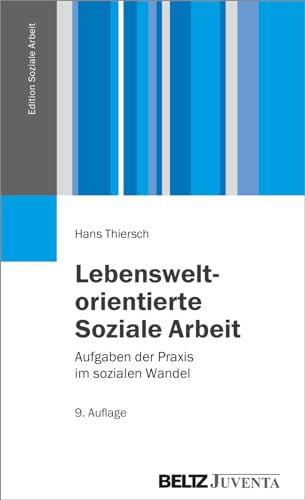 Lebensweltorientierte Soziale Arbeit -Language: german - Thiersch, Hans