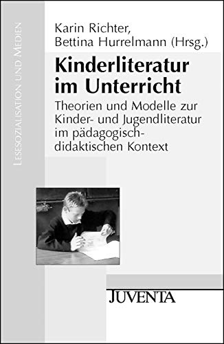 Kinderliteratur im Unterricht. (9783779913443) by Richter, Karin; Hurrelmann, Bettina