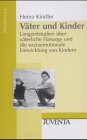 Beispielbild fr Kindler, Vter und Kinder: Langzeitstudien ber vterliche Frsorge und die sozioemotionale Entwicklung von Kindern von Heinz Kindler zum Verkauf von BUCHSERVICE / ANTIQUARIAT Lars Lutzer