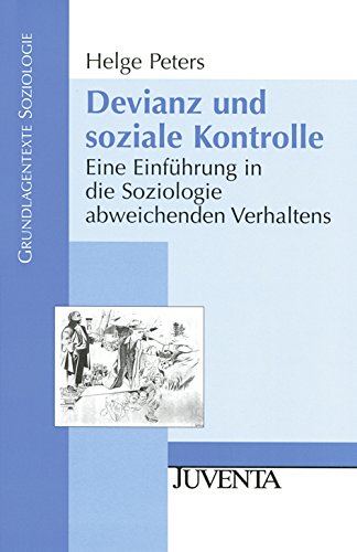 Beispielbild fr Devianz und soziale Kontrolle: Eine Einfhrung in die Soziologie abweichenden Verhaltens (3rd rev. ed.) zum Verkauf von Thomas Emig