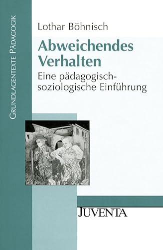 Imagen de archivo de Abweichendes Verhalten: Eine pdagogisch-soziologische Einfhrung (Grundlagentexte Pdagogik) a la venta por medimops