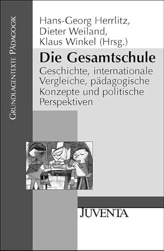 Beispielbild fr Die Gesamtschule: Geschichte, internationale Vergleiche, pdagogische Komzepte und politische Perspektiven zum Verkauf von medimops