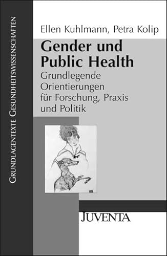 9783779915669: Gender und Public Health: Grundlegende Orientierungen fr Forschung, Praxis und Politik: (Grundlagentexte Gesundheitwissenschaften)