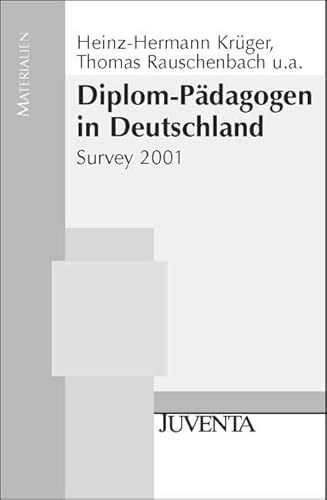 Imagen de archivo de Diplom-Pdagogen in Deutschland: Survey 2001 a la venta por medimops