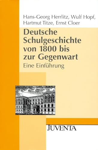 9783779917243: Deutsche Schulgeschichte von 1800 bis zur Gegenwart: Eine Einfhrung