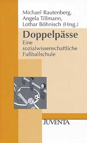 Stock image for Doppelpsse - Eine sozialwissenschaftliche Fuballschule for sale by Der Ziegelbrenner - Medienversand