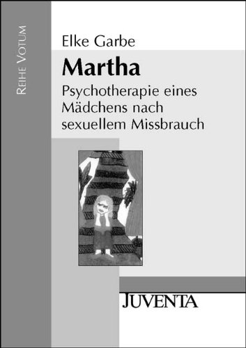 Beispielbild für Martha: Psychotherapie eines Mädchens nach sexuellem Mißbrauch zum Verkauf von medimops