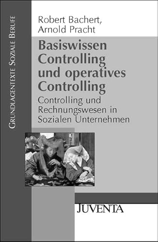 9783779919445: Basiswissen Controlling und operatives Controlling: Controlling und Rechnungswesen in Sozialen Unternehmen