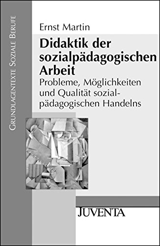 9783779919469: Didaktik der sozialpdagogischen Arbeit: Probleme, Mglichkeiten und Qualitt sozialpdagogischen Handelns