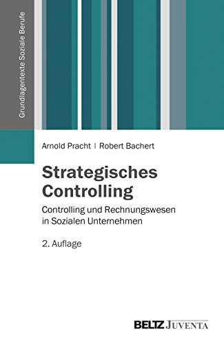 Beispielbild fr Strategisches Controlling: Controlling und Rechnungswesen in Sozialen Unternehmen (Grundlagentexte Soziale Berufe) zum Verkauf von medimops