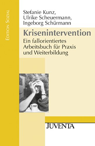 Beispielbild fr Krisenintervention: Ein fallorientiertes Arbeitsbuch fr Praxis und Weiterbildung (Edition Sozial) zum Verkauf von medimops